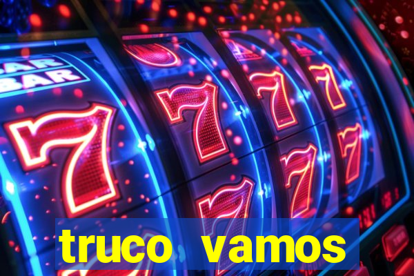 truco vamos torneios online